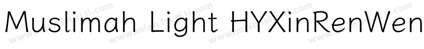 Muslimah Light HYXinRenWenSongW字体转换